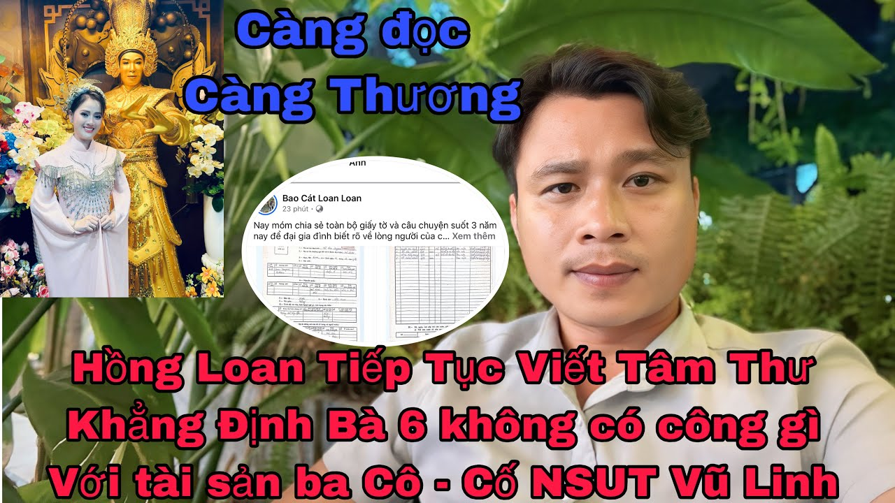 Hồng Loan Tiếp Tục Viết Tâm Thư Khẳng Định Bà 6 không có công Với tài sản ba Cô – Cố NSUT Vũ Linh