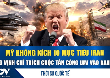 Thời sự quốc tế sáng 29/6: Mỹ không kích 10 mục tiêu Iran