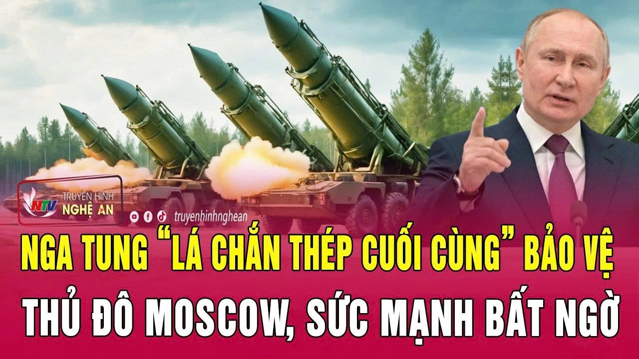 Điểm nóng 29/6: Nga tung “lá chắn thép cuối cùng” bảo vệ thủ đô Moscow, sức mạnh bất ngờ