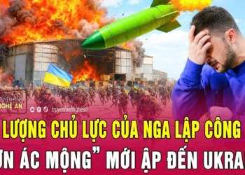 Điểm nóng thế giới: Lực lượng chủ lực của Nga lập công lớn, “cơn ác mộng” mới ập đến Ukraine