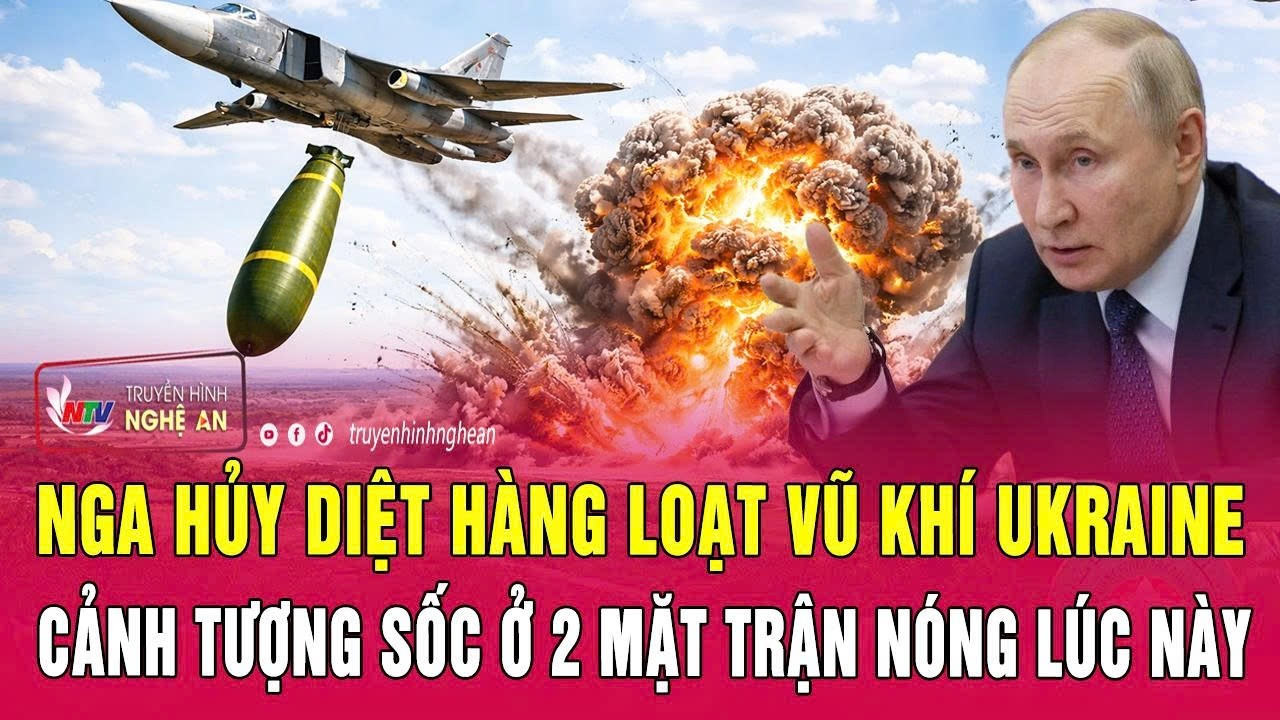 Nga hủy diệt hàng loạt vũ khí Ukraine, cảnh tượng sốc ở 2 mặt trận nóng lúc này