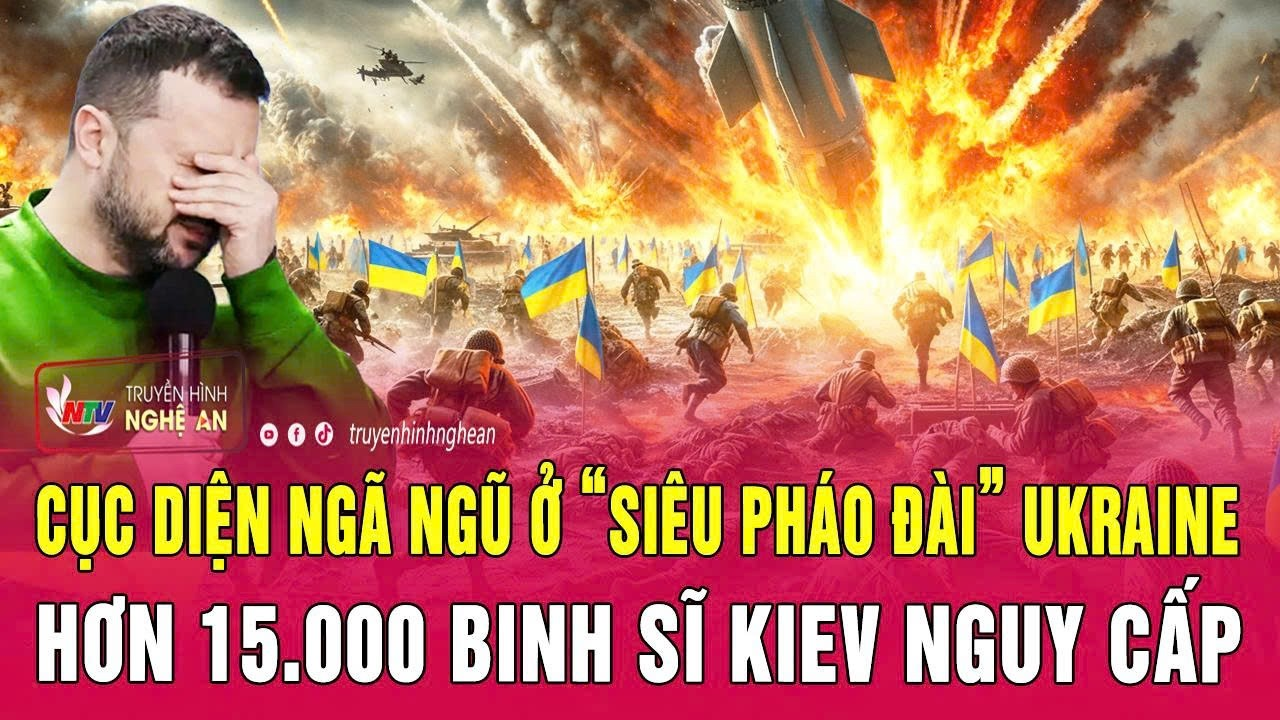 Thời sự quốc tế 5/7: Cục diện ngã ngũ ở “siêu pháo đài” Ukraine, hơn 15.000 binh sĩ Kiev nguy cấp