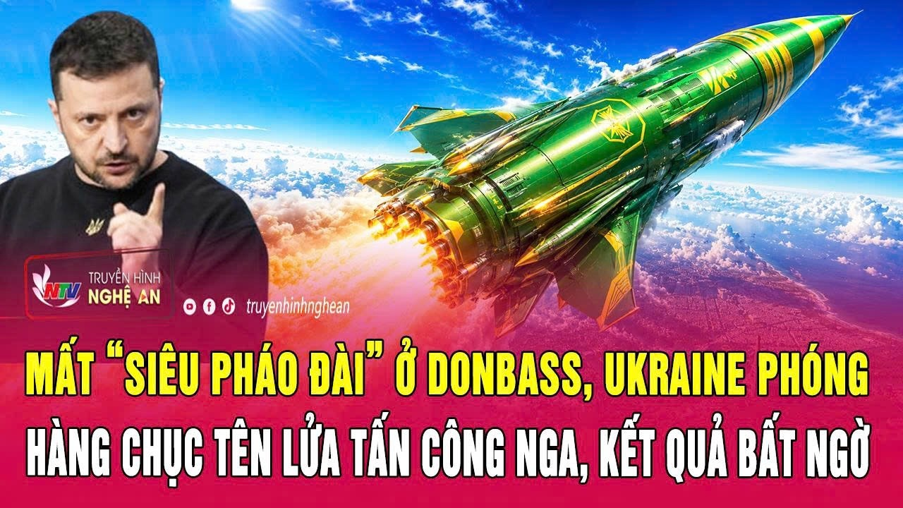 Mất “siêu pháo đài” ở Donbass, Ukraine phóng hàng chục tên lửa tấn công Nga, kết quả bất ngờ