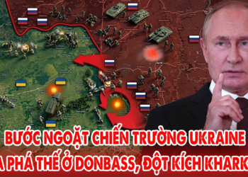 Nga mở rộng thế tiến công toàn chiến trường Ukraine: phá thế Donbass, đột kích Kharkov !