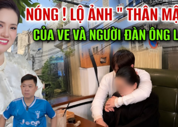 Chấn Động ! Lộ Ảnh ” Thân Mật ” Của Ve Và Người Đàn Ông Lạ Mặt