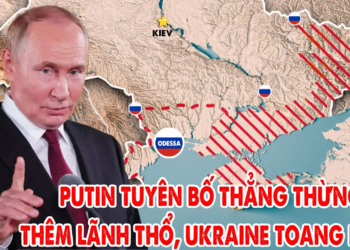Tổng thống Putin tuyên bố mục tiêu chiến lược mới của Nga, Ukraine trước nguy cơ mất thêm lãnh thổ !