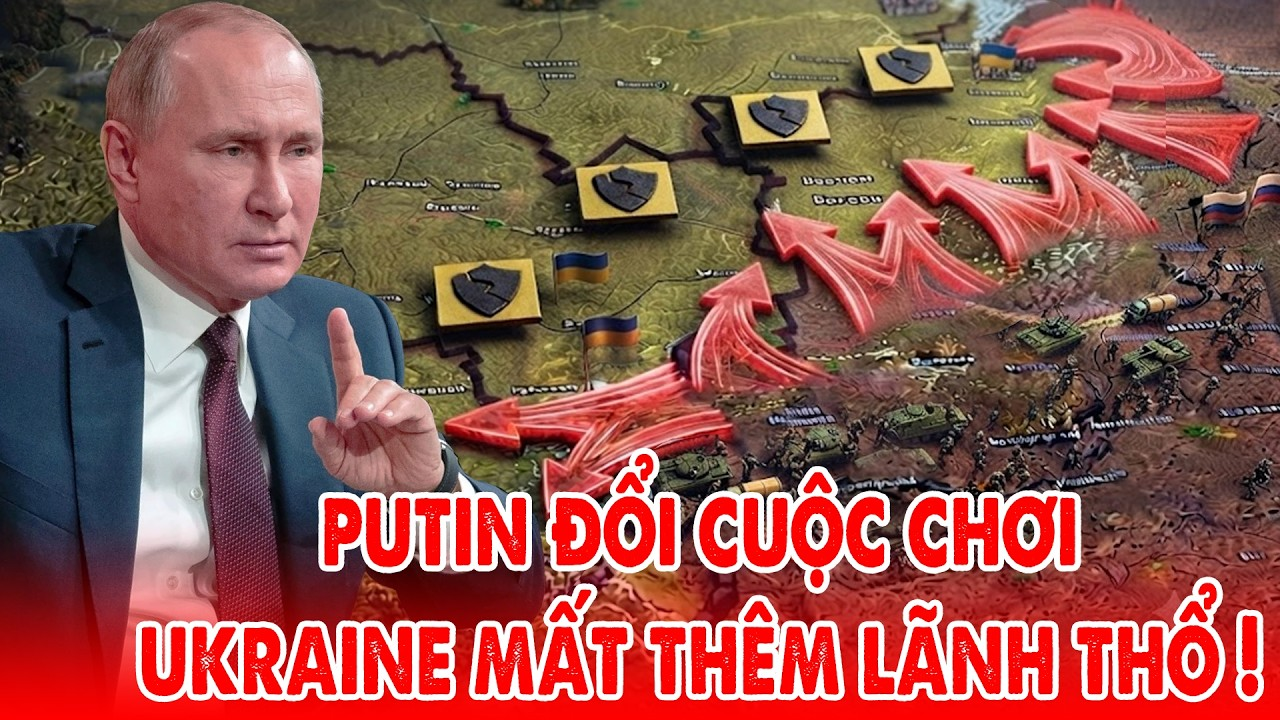 Từ chiến dịch quân sự đặc biệt đến chiến tranh toàn diện, Putin ra chiến trường Ukraine !