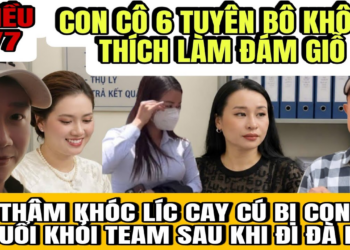 Con Cô 6 Lên Tiếng Không Thích Làm Đám Giỗ, Bít Tham Khóc Lóc Cay Cú Bị Mẹ Con Cô 6 Đuổi Khỏi Team