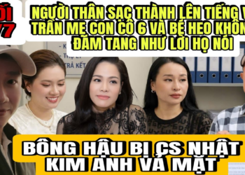 Người Thân Sạc Thành Lên Tiếng Vạch Mặt Trần Mẹ Con Cô 6 và Bé Heo Nói Láo Việc Lo Đám Tang