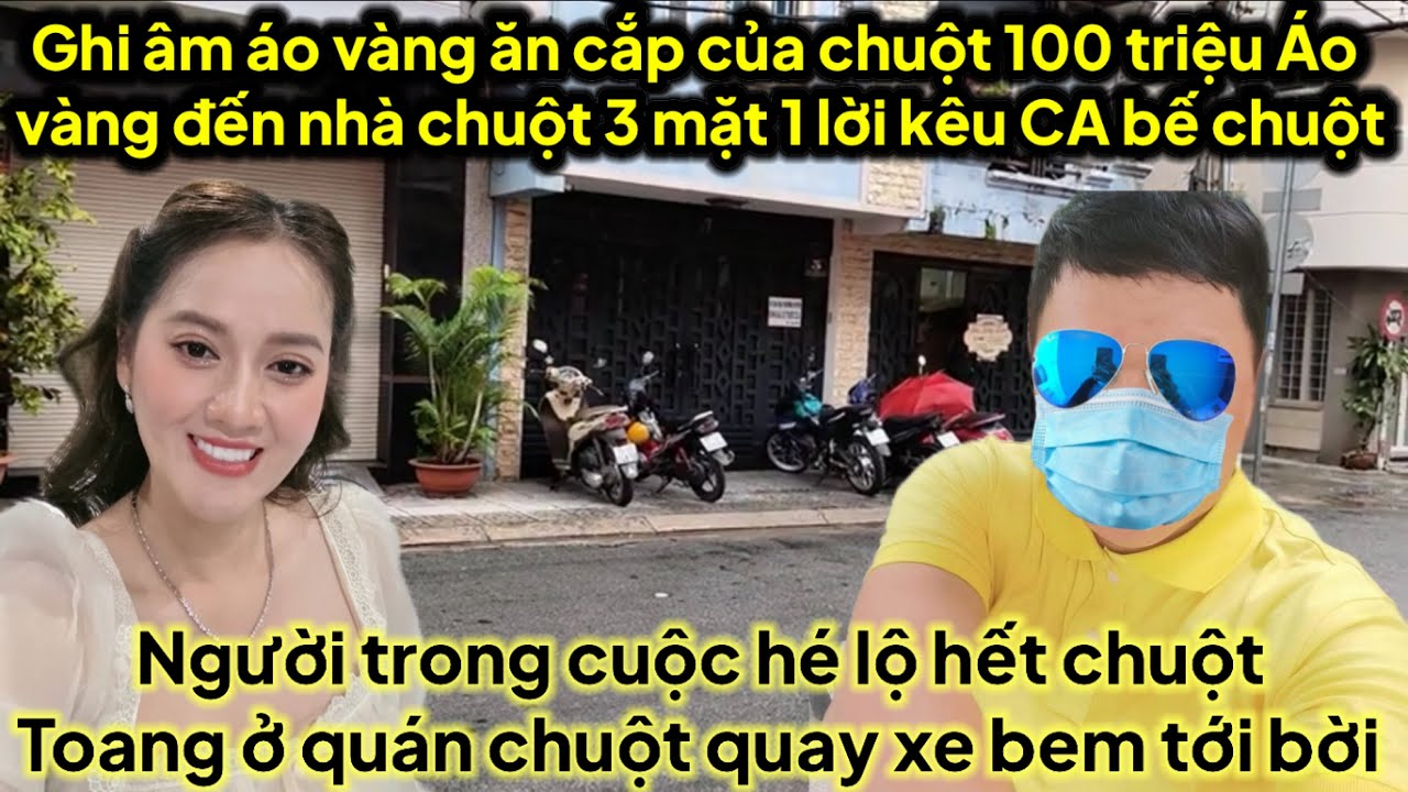 Ghi âm áo vàng ăn cắp chuột 100 triệu áo vàng kêu CA đến quán bế chuột du khống hại em út căng rồi