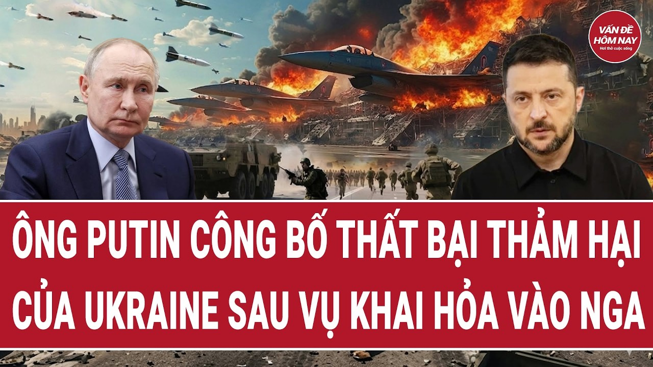 Tin thế giới 9/7: Ông Putin công bố thất bại thảm hại của Ukraine sau vụ khai hỏa vào Nga