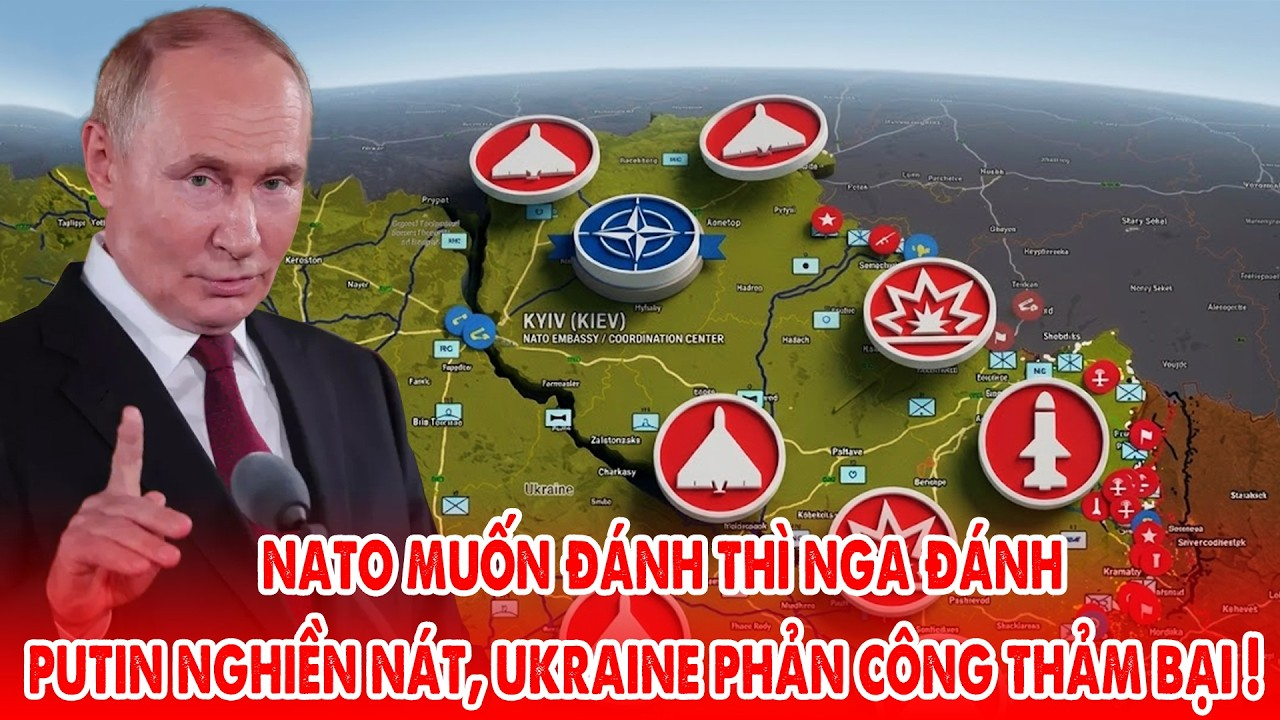 Ukraine phản công thất bại Kostiantynivka, Nga răn đe chiến lược NATO hoảng loạn !