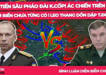 Nga tiến sâu pháo đài K.Cốp! Ác chiến trên trời, dưới biển chưa từng có ! Leo thang dồn dập T.Đông!