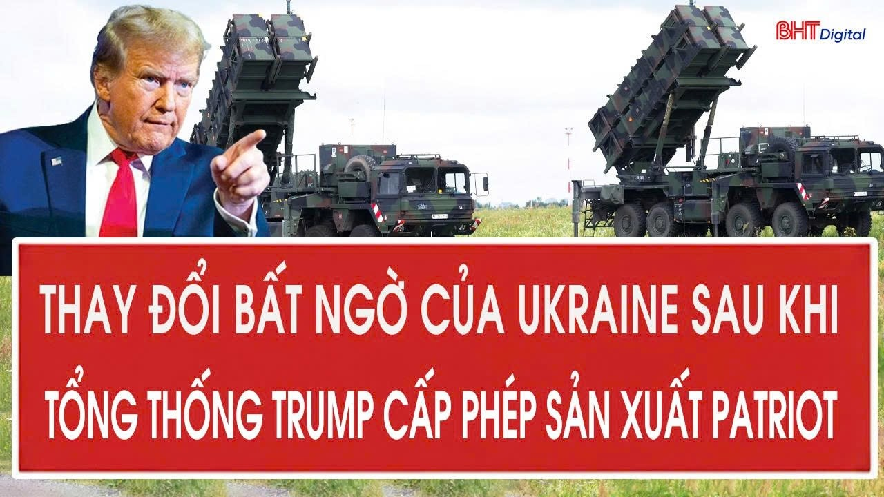 Tâm điểm 13/7: Thay đổi bất ngờ của Ukraine sau khi Tổng thống Trump cấp phép sản xuất Patriot