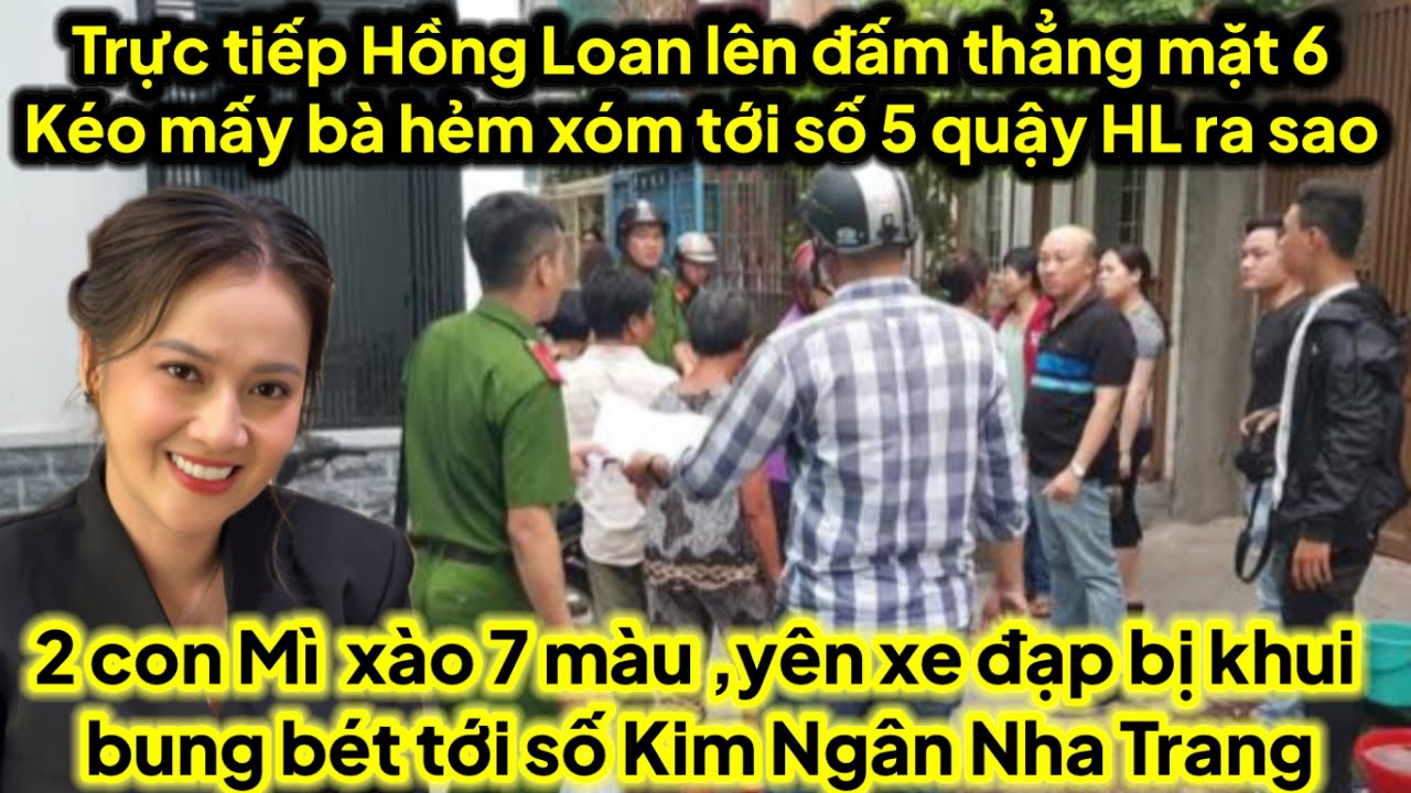 Trực tiếp hồng loan bụp 6 kéo bà trong xóm ra số 5 quậy,mì xào yên xe đạp toang & kim ngân nha trang