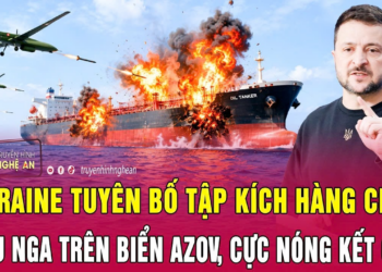 Điểm nóng thế giới 15/7:Ukraine tuyên bố tập kích hàng chục tàu Nga trên biển Azov, cực nóng kết quả