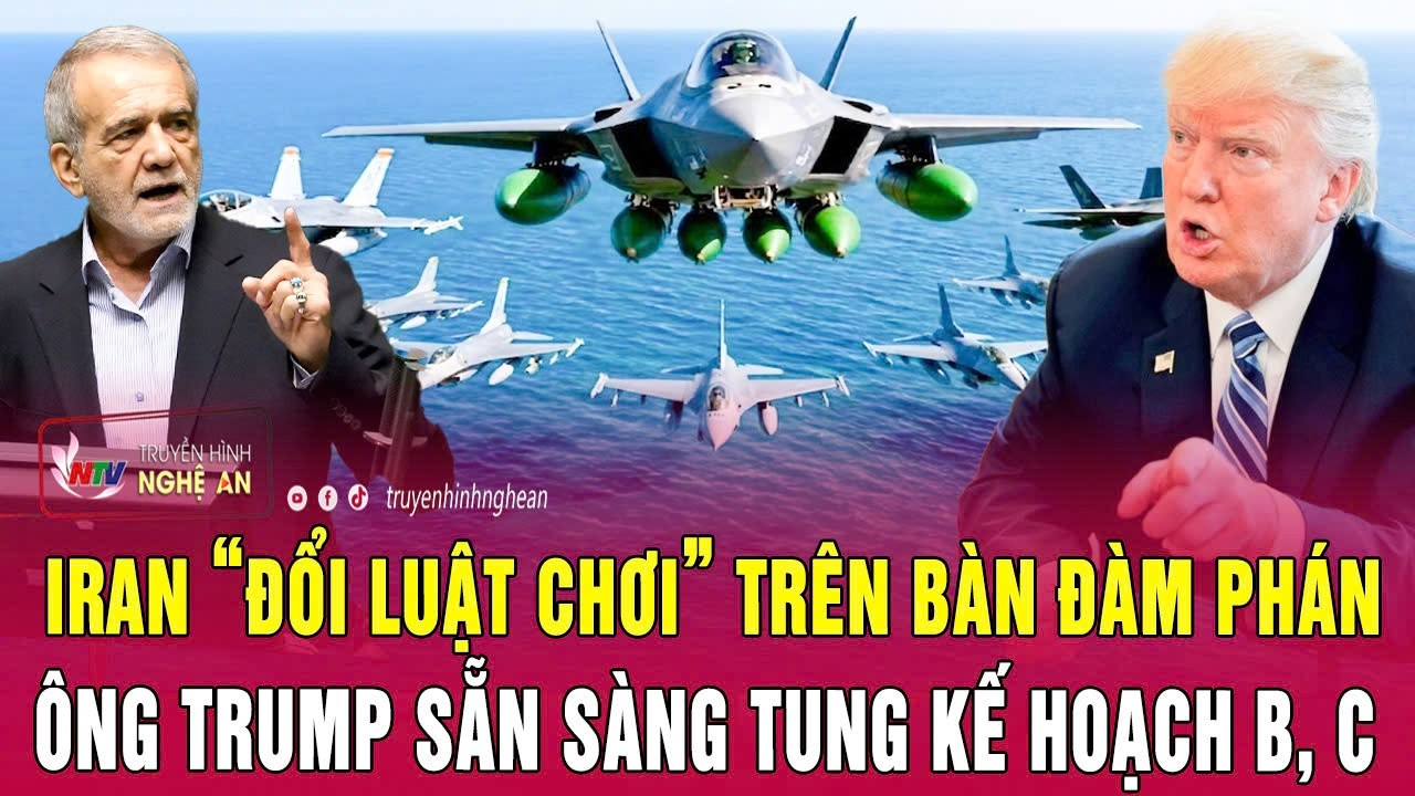 Điểm nóng thế giới 2/7:Iran “đổi luật chơi” trên bàn đàm phán, ông Trump sẵn sàng tung kế hoạch B, C