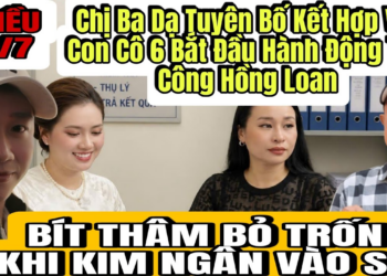 Chị Ba Dạ Tuyên Bố Kết Hợp Với Con Cô 6 Bắt Đầu Hành Động Tấn Công Hồng Loan