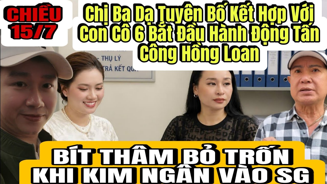 Chị Ba Dạ Tuyên Bố Kết Hợp Với Con Cô 6 Bắt Đầu Hành Động Tấn Công Hồng Loan