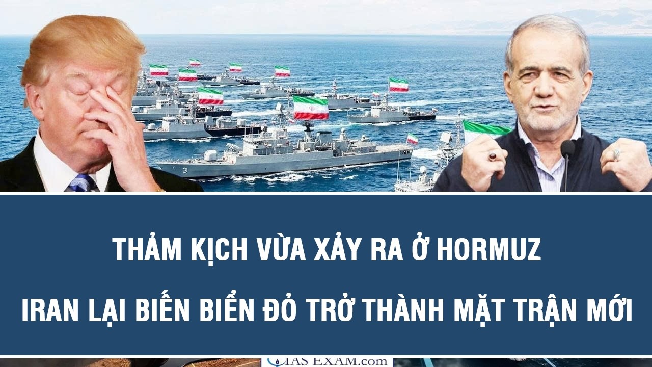TOÀN CẢNH QUỐC TẾ 16/7: Thảm kịch vừa xảy ra ở Hormuz; Iran lại biến Biển Đỏ trở thành mặt trận mới