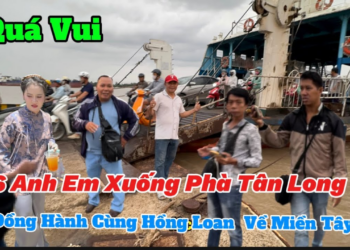 6 anh em ytube đồng hành cùng Hồng Loan qua phà Tân Long tại tiển giang song nước