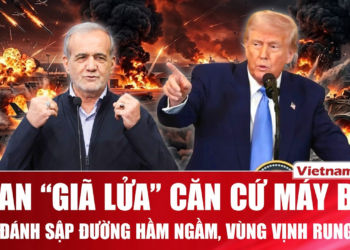 Thời sự Quốc tế sáng 19/7: Iran “giã lửa” căn cứ máy bay, Mỹ đánh sập đường hầm, Vùng Vịnh rung lắc