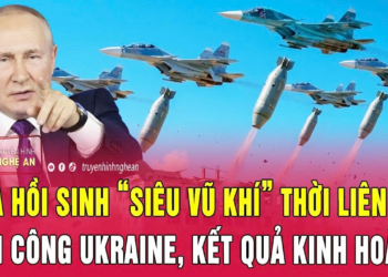 Nga hồi sinh “siêu vũ khí” thời Liên Xô tấn công Ukraine, kết quả kinh hoàng