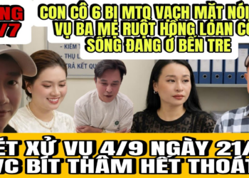 Con Cô 6 Bị MTQ Vạch Trần Nói Láo Vụ Ba Mẹ Ruột Hồng Loan Ở Bến Tre, Xử Sơ Thẩm Vụ 4/9 Bít Thâm Mệt