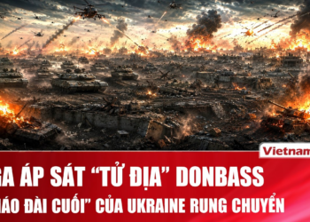 Thời sự Quốc tế sáng 22/7: Nga áp sát “tử địa” Donbass, “pháo đài cuối” của Ukraine rung chuyển