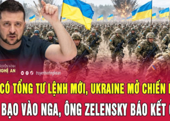 Thời sự 23/7:Vừa có Tổng tư lệnh mới, Ukraine mở chiến dịch táo bạo vào Nga,ông Zelensky báo kết quả