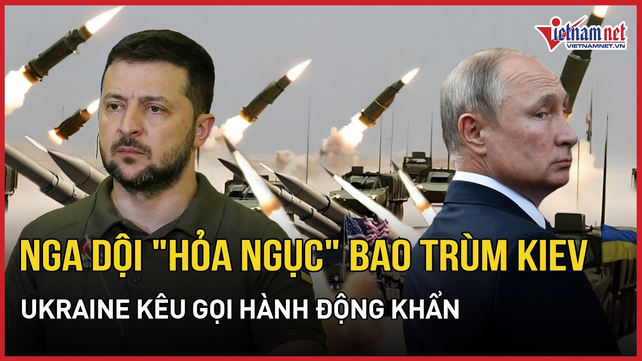 Toàn cảnh lửa chiến 3/7: Nga dội “hỏa ngục” bao trùm Kiev, Ukraine kêu gọi đồng minh hành động khẩn