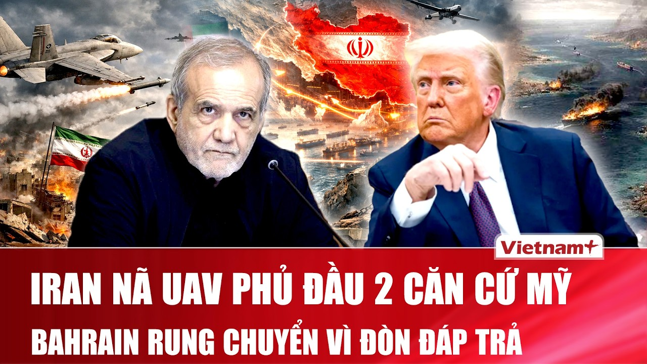 Thời sự Quốc tế sáng 23/7: Bầy UAV Iran lao tới, hai căn cứ Mỹ chao đảo trong bão lửa