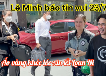 Lê Minh Báo Tin Vui Áo Vàng Khóc Lóc Xin Lỗi Hồng Loan Ni Nói Hết Kẻ Chủ Mưu