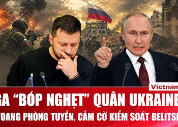 Thời sự Quốc tế trưa 24/7:Nga “bóp nghẹt” Ukraine, xé toang phòng tuyến, cắm cờ kiểm soát Belitskoye