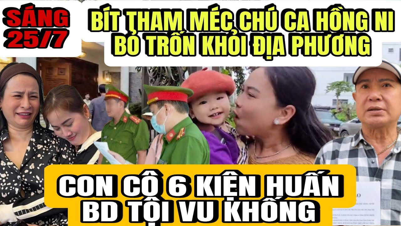 Con Cô 6 Và Khọt Xèo Làm Đơn Kiện Huấn BD Tội Vu Khống, Bít Tham Méc Chú CA Ni Trốn Khỏi Địa Phương