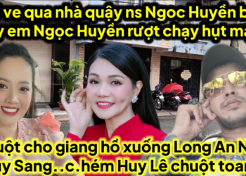 6 ve qua nhà quậy ns Ngọc Huyền bị rượt chạy hụt mạng,chuột cho giang hồ xuống nhà Huy Sang căng
