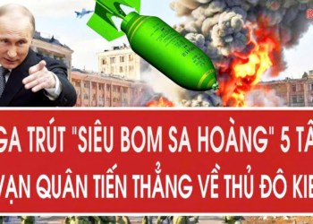 Tâm điểm quốc tế 1/7: Nga trút “siêu bom Sa hoàng” 5 tấn, 3 vạn quân tiến thẳng về thủ đô Kiev?