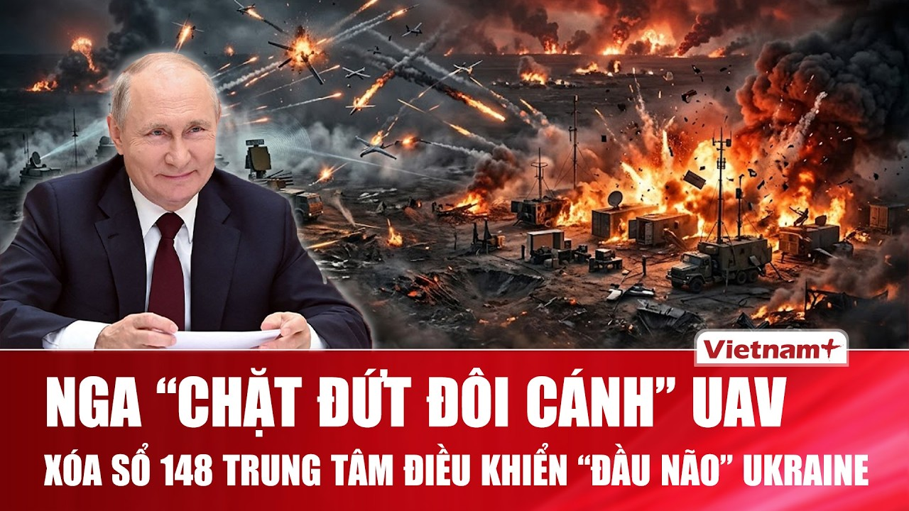 Thời sự Quốc tế sáng 8/8: Nga “chặt đứt đôi cánh” UAV Ukraine, xóa sổ 148 trung tâm “đầu não”