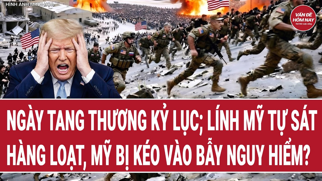 Điểm nóng 9/8: Ngày tang thương kỷ lục; Lính Mỹ tự sát hàng loạt, Mỹ bị kéo vào bẫy nguy hiểm?