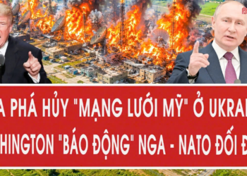 Vấn đề hôm nay: Nga phá hủy “mạng lưới Mỹ” ở Ukraine; Washington “báo động” Nga – NATO đối đầu