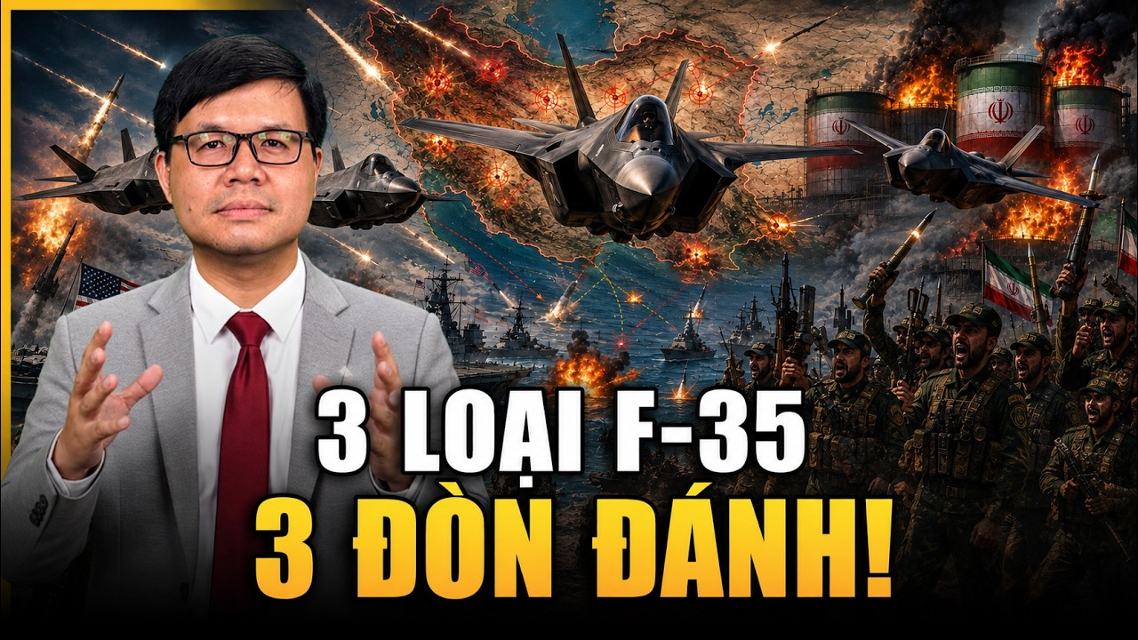 F-35A, B, C Đồng Loạt Xuất Trận: Vì Sao Iran Phải Giải 3 Bài Toán Cùng Lúc?