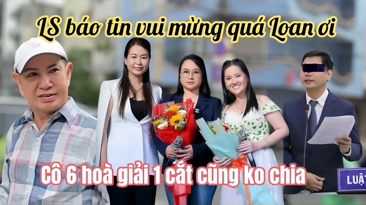 Hồng Loan Quá Mừng T.oà Báo Tin Vui, L.uật S.ư Tung Ra Thứ Này Cô 6 X.in Hoà Giải