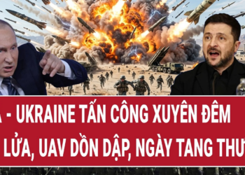 Thời sự quốc tế 10/8: Nga – Ukraine tấn công xuyên đêm, tên lửa, UAV dồn dập, ngày tang thương
