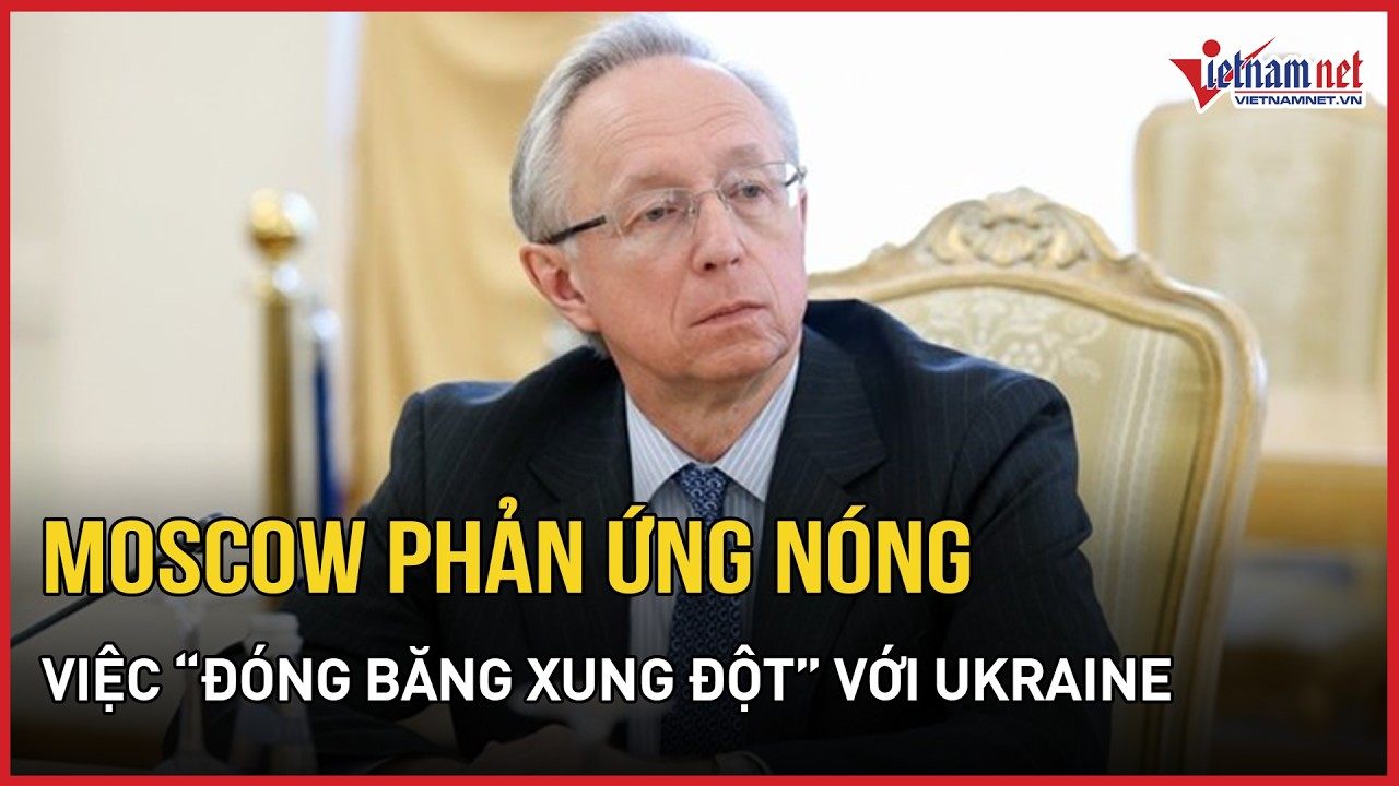 Quốc tế 10/8: Moscow phản ứng nóng việc “đóng băng xung đột” với Ukraine, 50.000 quân sắp đến Nga