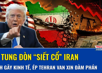 Mỹ tung đòn “siết cổ” Iran, đánh gãy huyết mạch kinh tế, ép Tehran quay lại bàn đàm phán van xin
