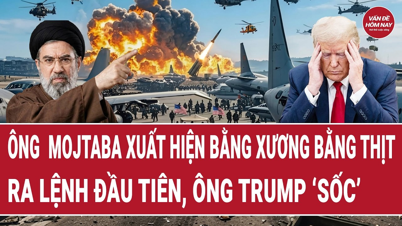 Điểm nóng 11/8:Lãnh tụ tối cao Iran xuất hiện bằng xương bằng thịt ra lệnh đầu tiên, ông Trump ‘sốc’