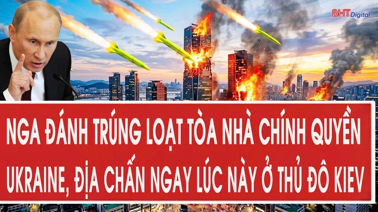 Tâm điểm 11/8: Nga đánh trúng loạt tòa nhà chính quyền Ukraine, địa chấn ngay lúc này ở thủ đô Kiev