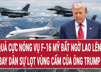 Kết quả cực nóng vụ F-16 Mỹ bất ngờ lao lên trời, máy bay dân sự lọt vùng cấm của ông Trump
