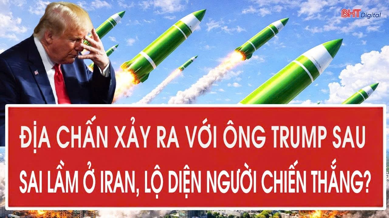Tâm điểm quốc tế 5/8: Địa chấn xảy ra với ông Trump sau sai lầm ở Iran, lộ diện người chiến thắng?