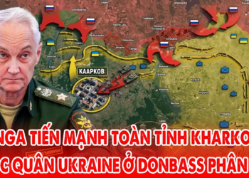 Quân Nga tiến đánh mạnh ở Kharkov, buộc lực lượng Ukraine phải kéo dãn từ Donbass –